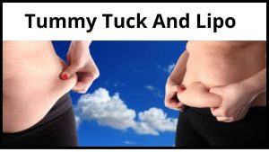 Tummy Tuck And Lipo