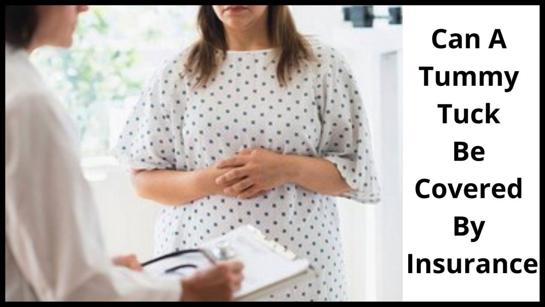 How To Pay For A Tummy Tuck Can A Tummy Tuck Be Covered By Insurance? Facts you must KNOW!
