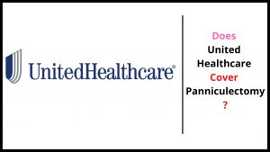 Does United Healthcare Cover Panniculectomy