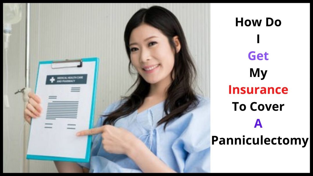 Panniculectomy Covered By Insurance - Why is it Covered?