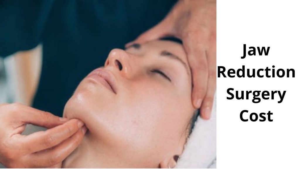 Jaw Reduction Surgery Cost How Much Is Jaw Reduction Surgery 